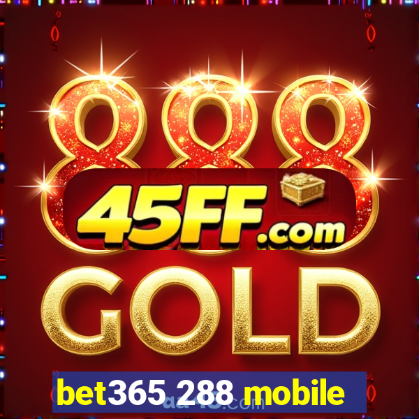 bet365 288 mobile